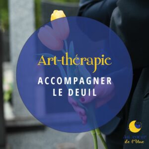 atelier art therapie accompagner le deuil